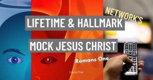 Hallmark & Lifetime Channels mock Jesus Christ birth